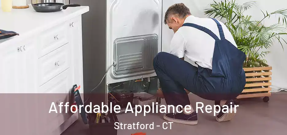  Affordable Appliance Repair Stratford - CT