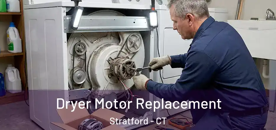  Dryer Motor Replacement Stratford - CT