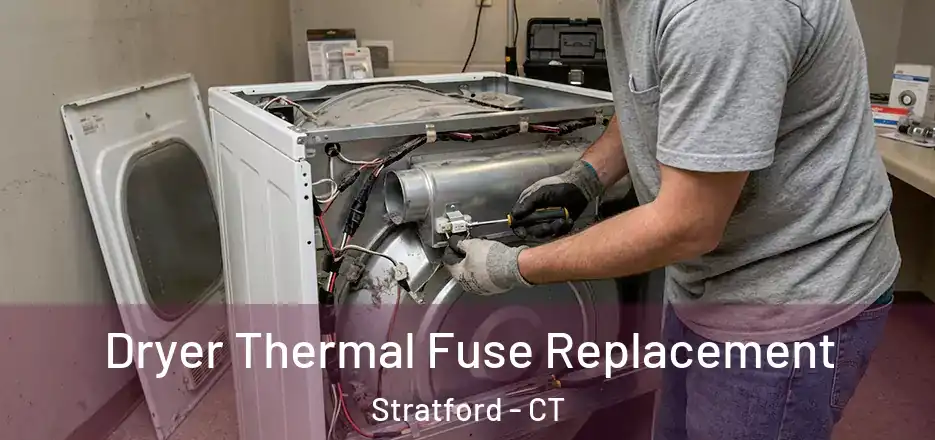  Dryer Thermal Fuse Replacement Stratford - CT