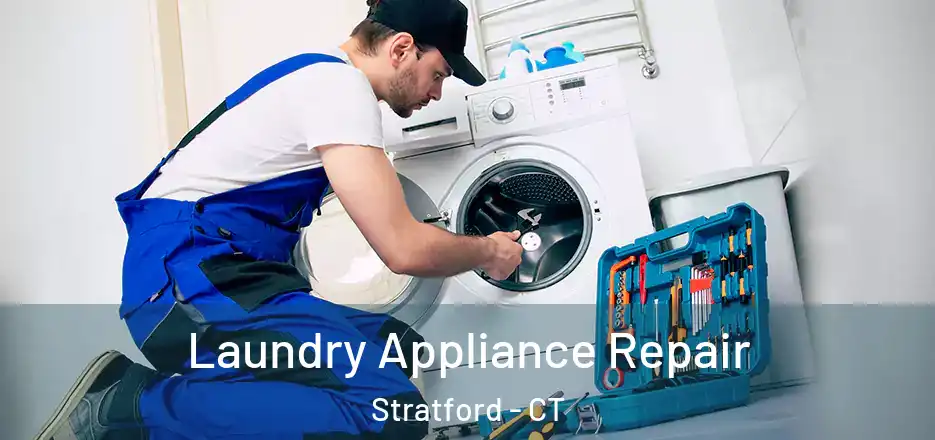  Laundry Appliance Repair Stratford - CT