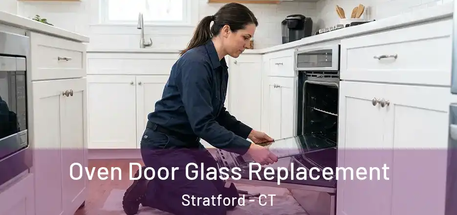  Oven Door Glass Replacement Stratford - CT